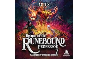 Return of the Runebound Professor 7: A Progression Fantasy Epic