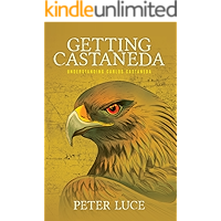 Getting Castaneda: Understanding Carlos Castaneda book cover