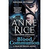Blood Communion: A Tale of Prince Lestat (Vampire Chronicles)
