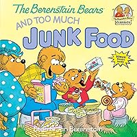 The Berenstain Bears & Too Much Junk Food