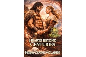 Hearts Beyond Centuries: An Amish Traveler and a Scottish Warrior Linked by an Ancient Brooch Journey Across Time, a Story of