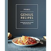 Food52 Genius Recipes: 100 Recipes That Will Change the Way You Cook