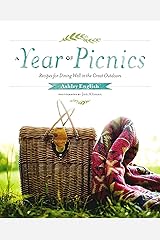 A Year of Picnics: Recipes for Dining Well in the Great Outdoors Hardcover