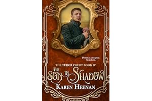 The Son in Shadow (The Tudor Court Book 4)