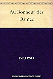 Au Bonheur Des Dames The Ladies Delight Penguin Classics Kindle Edition By 201 Mile Zola