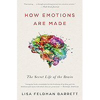 How Emotions Are Made: The Secret Life of the Brain