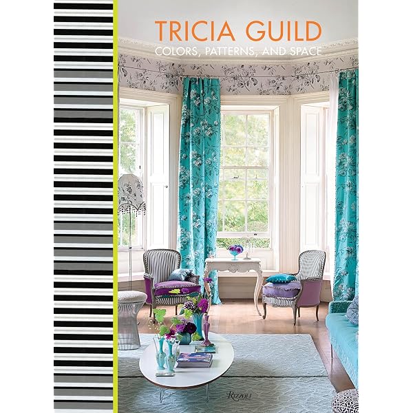 Tricia Guild Pattern: Using Pattern to Create Sophisticated, Show