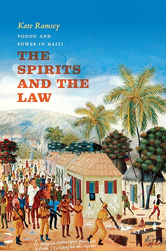Download The Spirits and the Law: Vodou and Power in Haiti (English Edition) PDF