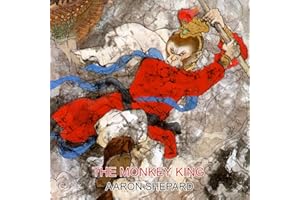 The Monkey King: A Superhero Tale of China, Retold from The Journey to the West (Skyhook World Classics)
