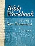 Bible Workbook, Volume 2 -- New Testament