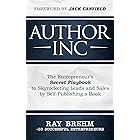 Author Inc: The Entrepreneur's Secret Playbook to Skyrocketing Leads and Sales by Self-publishing a Book (The Entrepreneur Su