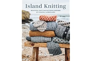 Island Knitting: A collection of knitting patterns inspired by coastal landscapes