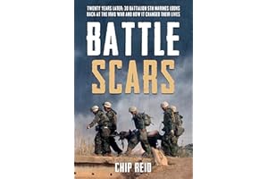 Battle Scars: Twenty Years Later: 3d Battalion 5th Marines Looks Back at the Iraq War and How it Changed Their Lives