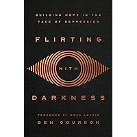 Flirting with Darkness: Building Hope in the Face of Depression book cover