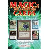 Magic - The Gathering Cards: The Unofficial Ultimate Collector's Guide