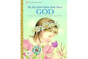 My Little Golden Book About God: A Classic Christian Book for Kids