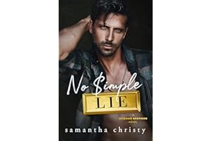 No Simple Lie: A Forbidden, Opposites Attract Romance (The Brothers of Calloway Creek: The McQuaids)
