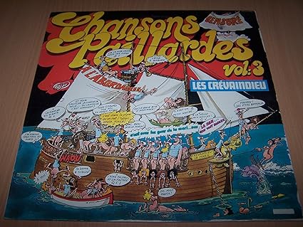 Chansons Paillardes Vol 3 J Ai Quelque Chose De Pointu La Marseillaise Des Vidangeurs Le Cure De Notre Village Oh Ma Mere La Putain De La Rue De Rambuteau Le Joueur De Turlututu Les Amours D Une Hemorroide La Grosse Bite A