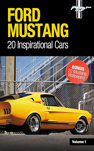 Download Ford Mustang: 20 inspirational cars, Volume 1 (English Edition) PDF