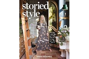 Storied Style: The Book About YOU, Your Story, and How to Design Your Home with It
