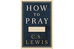 How to Pray: Reflections and Essays