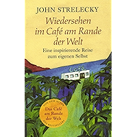 Wiedersehen im Café am Rande der Welt: Eine inspirierende Reise zum eigenen Selbst (German Edition) book cover Wiedersehen im Café am Rande der Welt: Eine inspirierende Reise zum eigenen Selbst (German Edition) book cover
