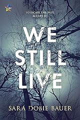 We Still Live Kindle Edition