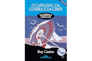 O carnaval da guerra e da gripe (Portuguese Edition)