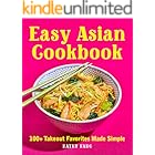 Easy Asian Cookbook: 100+ Takeout Favorites Made Simple