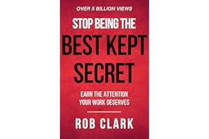 Stop Being the Best Kept Secret: Earn the Attention Your Work Deserves