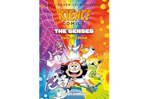 Science Comics: The Senses: Signals and Stimuli