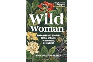 Wild Woman: Empowering Stories from Women who Work in Nature