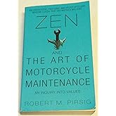 Zen and the Art of Motorcycle Maintenance: An Inquiry into Values
