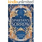 A Spartan's Sorrow: The epic tale of ancient Greece's most formidable Queen (Retold: The Grecian Women)
