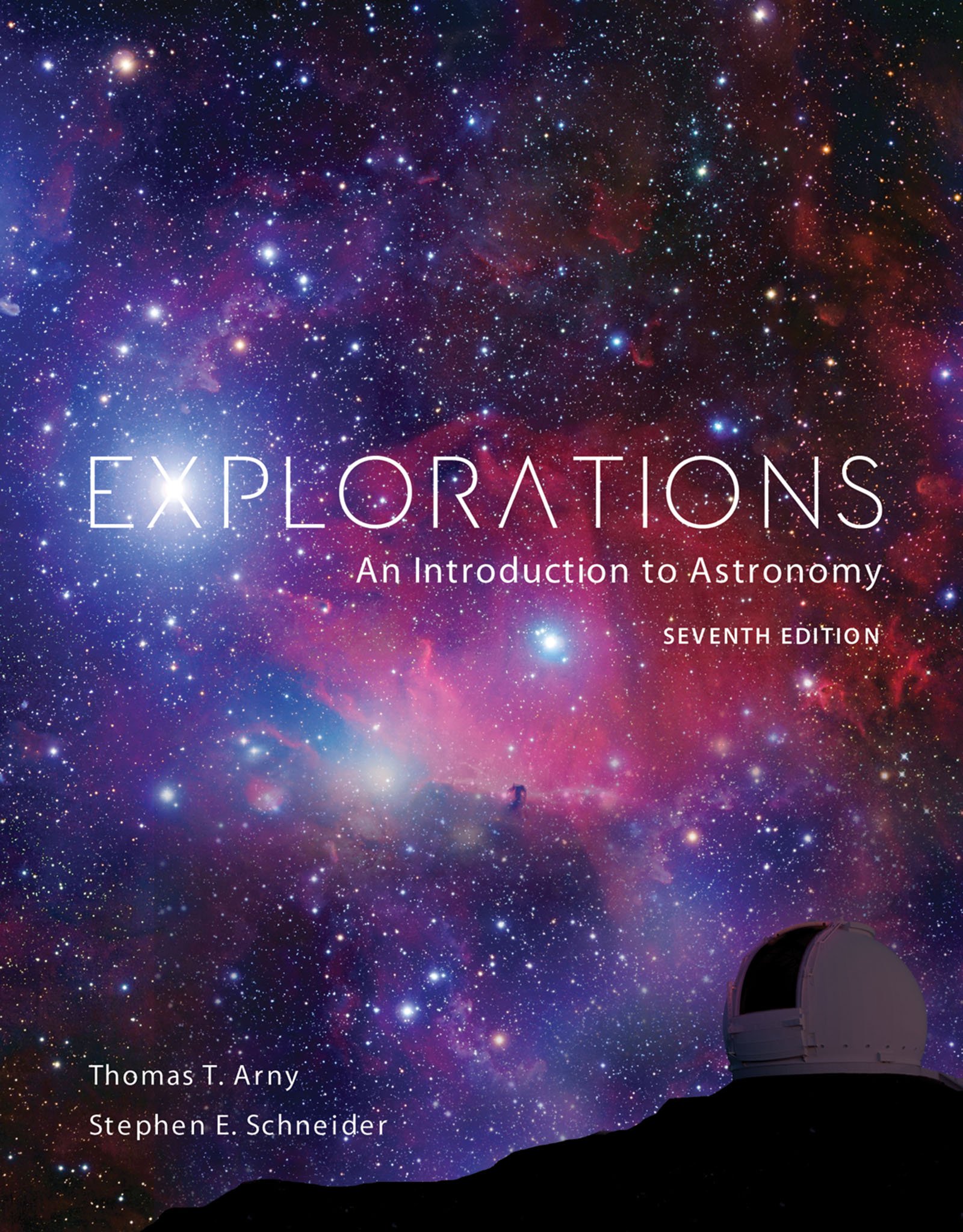 Explorations Introduction To Astronomy 7e With Access Code For Connect Plus 7 Arny Thomas Schneider Stephen 
