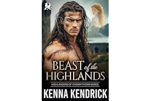 Beast of the Highlands: Scottish Arranged Marriage Romance (Highlanders of Cherrythorn)