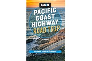 Moon Pacific Coast Highway Road Trip: California, Oregon & Washington (Moon Road Trip Travel Guide)