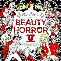 アート・デザイン・音楽 Apocalypse Beauty Horror ContemporaryArt Amazon.com: The Beauty of Horror 6: Famous Monsterpieces