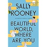Beautiful World, Where Are You: A Novel