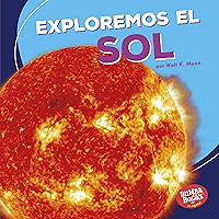 Exploremos el Sol (Let's Explore the Sun) (Bumba Books ® en español — Una primera mirada al espacio (A First Look at… book cover