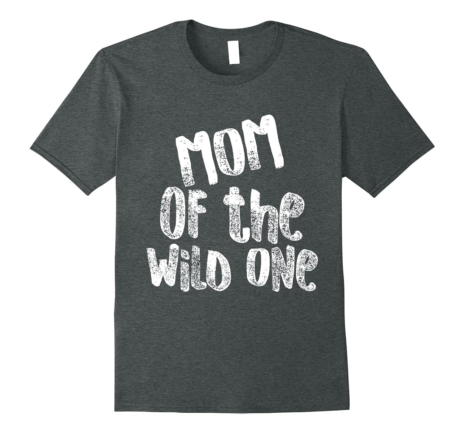 Mom of the Wild One Funny Mama T-Shirt-FL