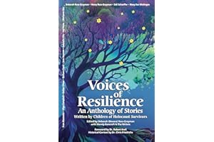 Voices of Resilience: An Anthology of Stories Written by Children of Holocaust Survivors