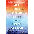 All Our Shimmering Skies: A Novel