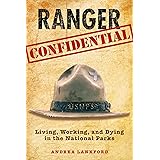 Ranger Confidential: Living, Working, And Dying In The National Parks