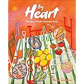 By Heart: Recipes to Hold Near and Dear
