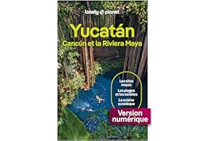 Yucatan, Cancun et Riviera Maya 3ed (Guide de voyage) (French Edition)