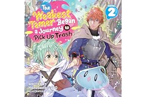 The Weakest Tamer Began a Journey to Pick up Trash Vol. 2: Light Novel