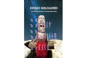 Homo Reloaded - L'histoire cachée des 75 000 dernières années (Cassandra - Français t. 10) (French Edition)