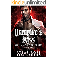 Vampire's Kiss (Mafia Monsters Book 1) book cover Vampire's Kiss (Mafia Monsters Book 1) book cover