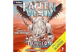 Dungeon Liberation: The Fallen World, Book 7
